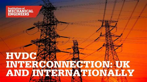 HVDC Interconnection: UK and Internationally - YouTube