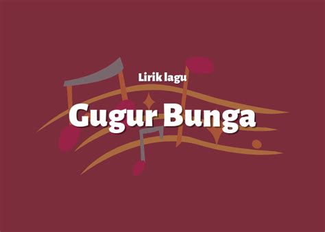 Lirik Dan Not Angka Lagu Gugur Bunga Ismail Marzuki Telah Gugur