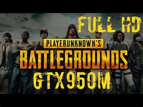 Playerunknown S Battlegrounds Gtx M Full Hd Fps Test Low Mid