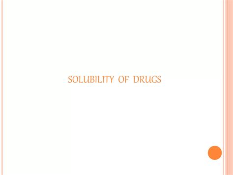 Solubility of drugs | PPTX