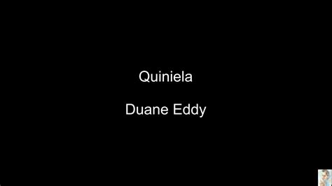 Quiniela Duane Eddy Youtube