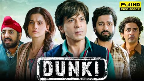 Dunki Full Movie 2023 Hd Facts Shah Rukh Khan Taapsee Pannu Vicky