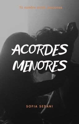 Acordes Menores Capitulo 29 Wattpad