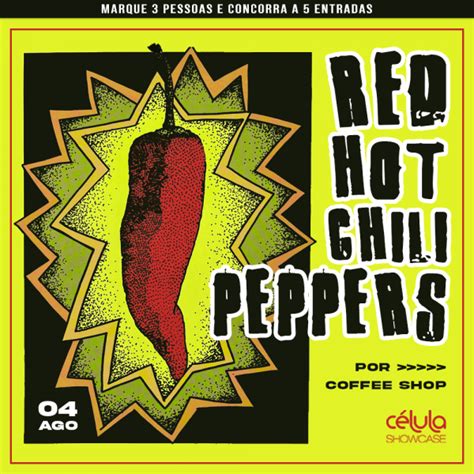 Red Hot Chili Peppers Por Coffee Shop Ago Sexta Na C Lula Em Florian Polis Sympla