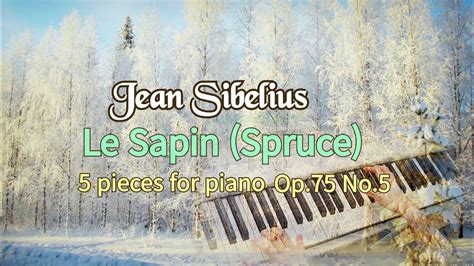 Jean Sibelius Le Sapin Spruce From Pieces For Piano Trees Op