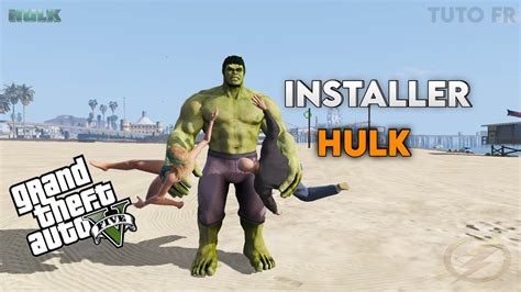 Tuto Comment Installer Le Mode Hulk Hyper Facilement Sur Gtav Youtube