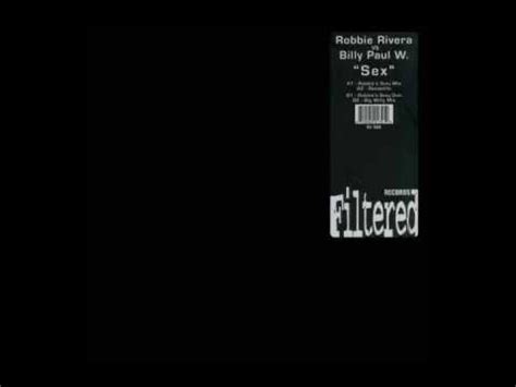 Robbie Rivera Feat Billy Paul W Sex Antoine Clamaran Remix YouTube