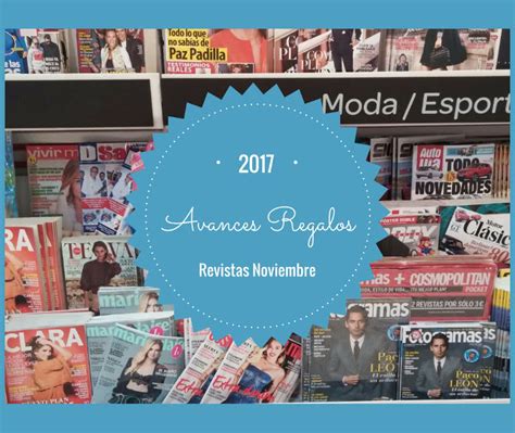 AVANCE DE LOS REGALOS DE LAS REVISTAS DE NOVIEMBRE 2017 Regalos Y