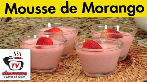 Receita De Mousse De Morango Tv Churrasco