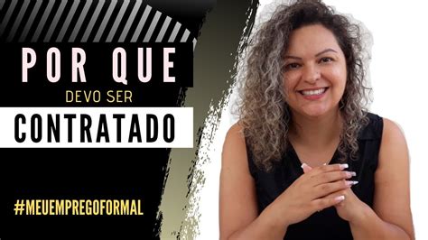 Pq Devo Ser Contratado - POR QUE DEVO SER CONTRATADO? | Kelen Fernandes - YouTube