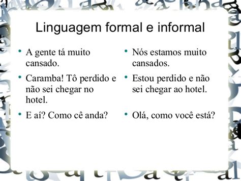 O Que E Um Texto Formal - Variedade Linguística: Linguagem Formal e Informal.