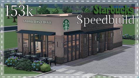 Starbucks Speedbuild Part 1 153k Bloxburg Youtube