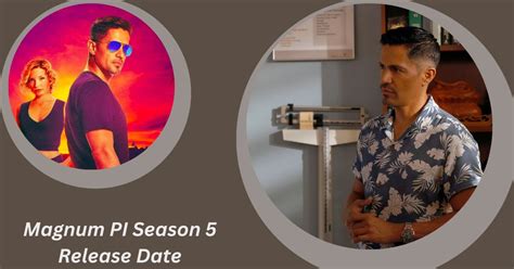 Magnum Pi Season 5 Release Date Who Is In The Cast