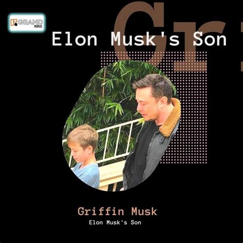 Griffin Musk Age Height Net Worth Girlfriend Mother Biography