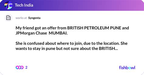 My Friend Got An Offer From British Petroleum Pune Fishbowl
