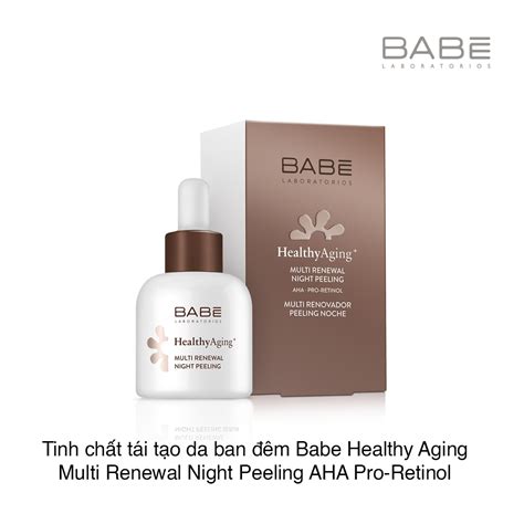 Tinh chất tái tạo da ban đêm Babe Healthy Aging Multi Renewal Night Pe Chợ Tình Của Boo