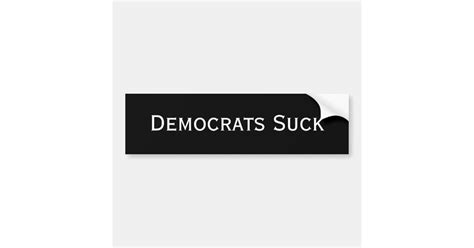 Democrats Suck Bumper Sticker Zazzle