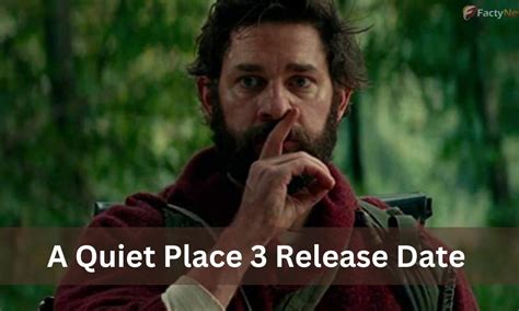 A Quiet Place 3 Release Date, Plot, Trailer, Cast & Updates!!