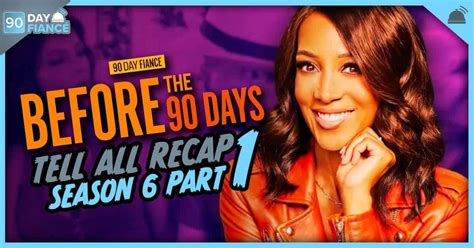 Before the 90 Days Season 6 Ep 17 Tell-All Part 1 Recap | 90 Day Fiance