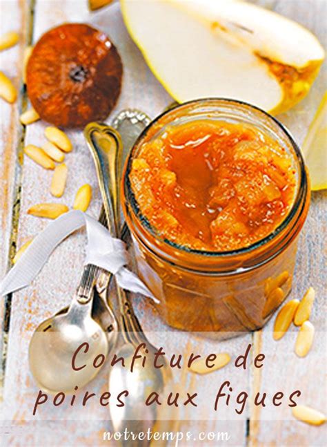 Confiture de poire aux figues sèches et aux pignons une recette