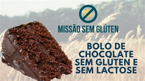 Bolo De Chocolate Sem Glúten E Sem Lactose Youtube