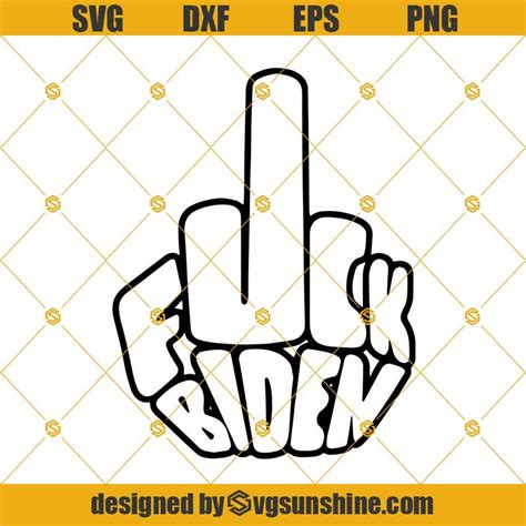 Fuck Biden Svg Middle Finger Fuck Joe Biden Svg Dxf Eps Png Cut Files Clipart Cricut Silhouette