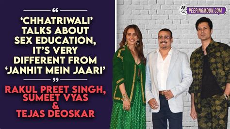 Chhatriwali Talks About Sex Education It S Very Different From Janhit Mein Jaari Rakul Preet