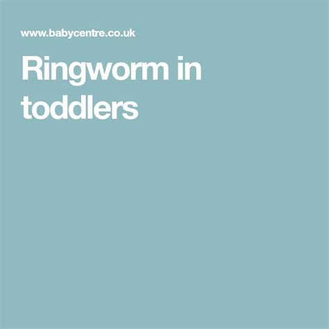 Ringworm In Children Ages One To Five Ringworm Toddler Children