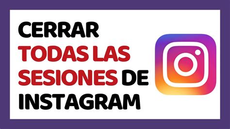 C Mo Cerrar Sesi N De Instagram En Todos Los Dispositivos Youtube