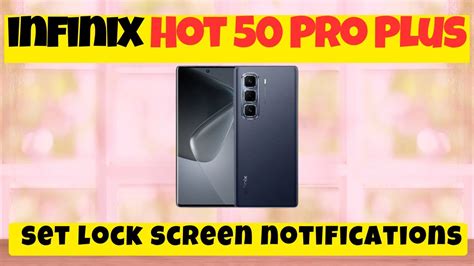 Lock Screen Notification Setting Infinix Hot Pro Plus How To Set Lock Screen Notifications