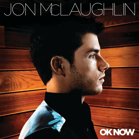 Jon Mclaughlin Ok Now Lyrics And Tracklist Genius
