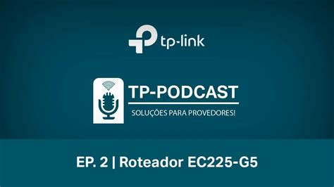 Solução para Provedores! Conheça o EC225-G5 - YouTube