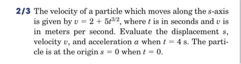 Solved The Velocity Of A Particle Which Move