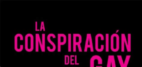 La conspiración del movimiento gay