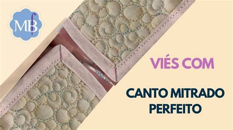 Acabamento Perfeito Para O Seu Quilt Aprenda A Fazer Um Vi S Canto