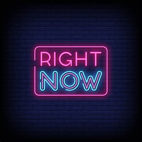 Premium Vector Right Now Neon Signs Style Text Vector