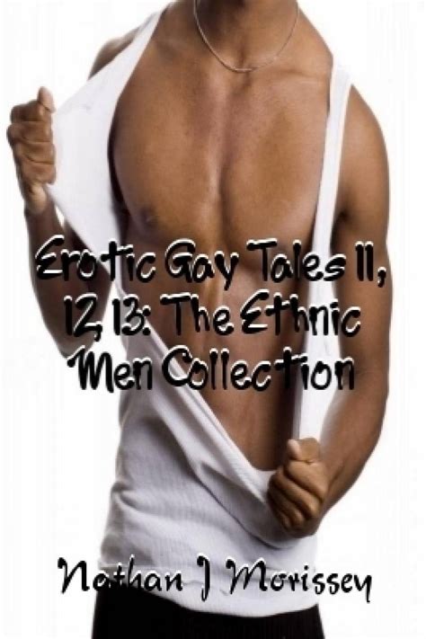 Erotic Gay Tales The Ethnic Men Collection Kindle Edition By Morissey Nathan J