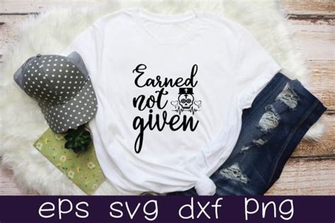 Earned Not Given Svg Design Graphic By Bdb Graphics · Creative Fabrica