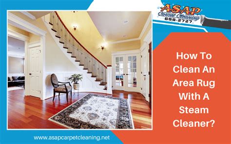 How To Clean An Area Rug With A Steam Cleaner | Turlock, CA