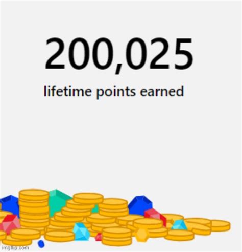 200000 Ms Rewards Points In My Lifetime Imgflip