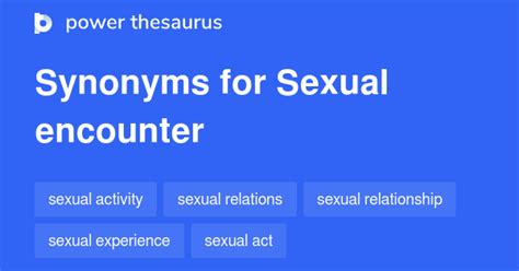 Sexual Encounter synonyms - 256 Words and Phrases for Sexual Encounter