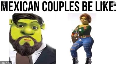 So True Do Shrek Memes Mexican Shrek