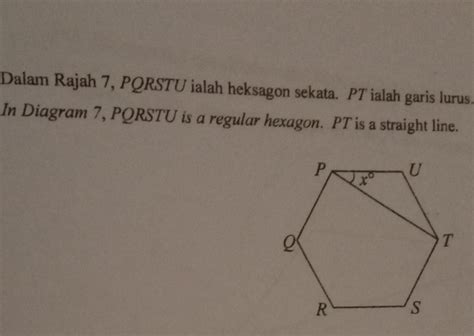 Solved Dalam Rajah Pqrstu Ialah Heksagon Sekata Pt Ialah Garis