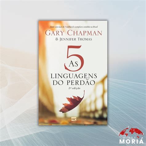 As 5 Linguagens Do Perdao - As 5 Linguagens Do Perdão - RETOEDU