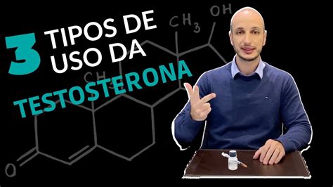 3 Tipos De Uso Da Testosterona Reposição Estimulação Recuperação