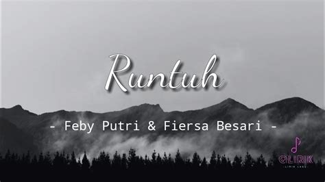 Runtuh Feby Putri Fiersa Besari Lirik Lagu Ketika Kau Lelah