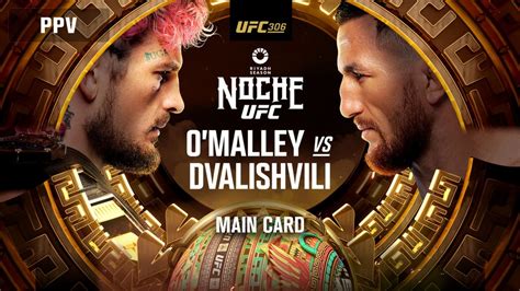 Ufc 306 Noche Ufc Omalley Vs Dvalishvili Main Card 91424