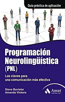 Descarga Programaci N Neuroling Stica Pnl Las Claves Para Una