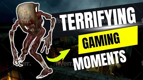 Top 10 Most Terrifying Gaming Moments Youtube