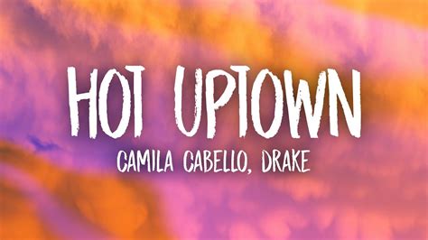 Camila Cabello HOT UPTOWN Ft Drake YouTube